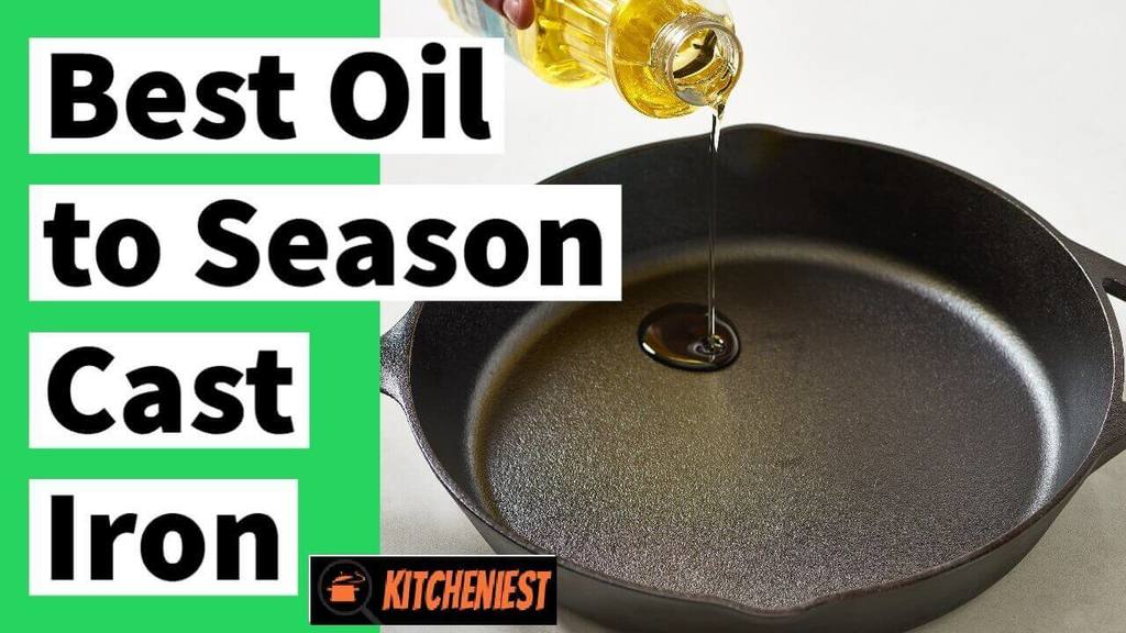 What Is The Best Oil To Season Cast Iron   Best Oil To Season Cast Iron 1024x576 2 