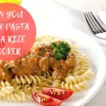 Can I boil pasta in a rice cooker?