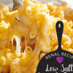 Can I eat mac and cheese on renal diet?