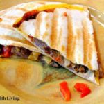 Can I eat quesadillas everyday?