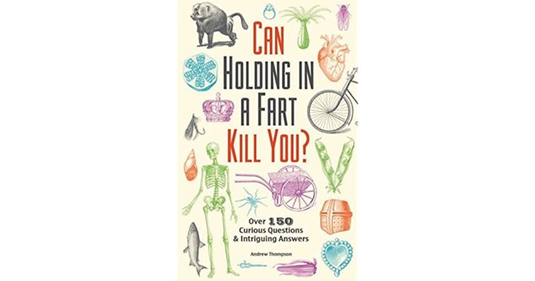 Can holding in a fart kill you?