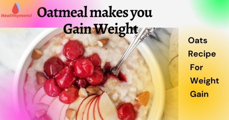 Can oatmeal make you gain weight?