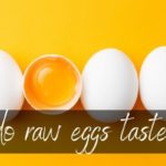 Do raw eggs taste good?