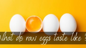 Do raw eggs taste good?
