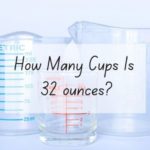 Does 4 cups equal 32 ounces?