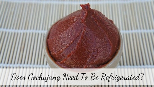 Does Gochujang paste need to be refrigerated? - Foodly