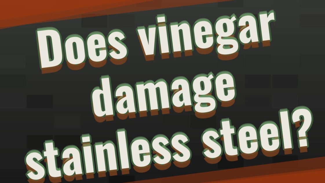 Does vinegar damage stainless steel?