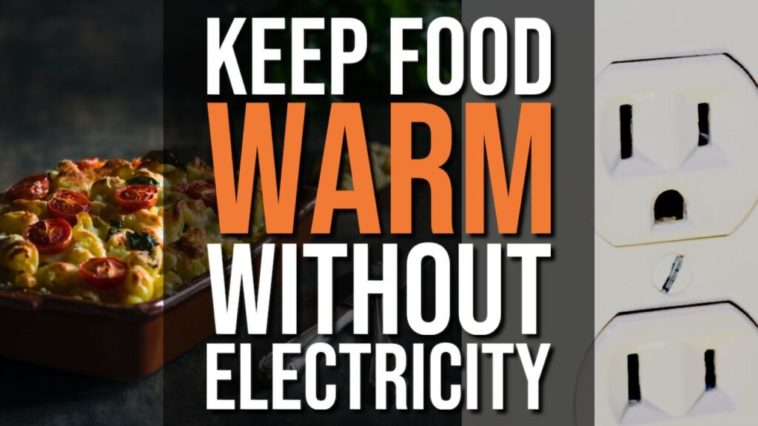 How can I keep food warm without electricity?