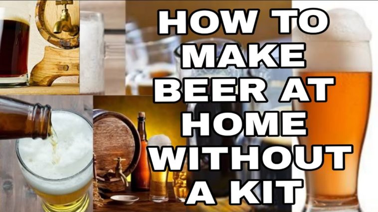 How can I make beer at home without a kit?