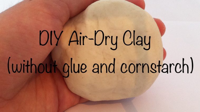 How do you make clay without flour or cornstarch?