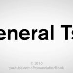 How do you pronounce General Tso?