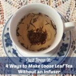 How do you steep loose tea without an infuser?