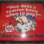 How does a toaster know to pop up?