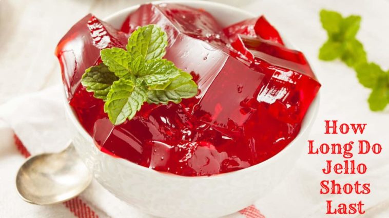 How long do jello shots last in freezer?