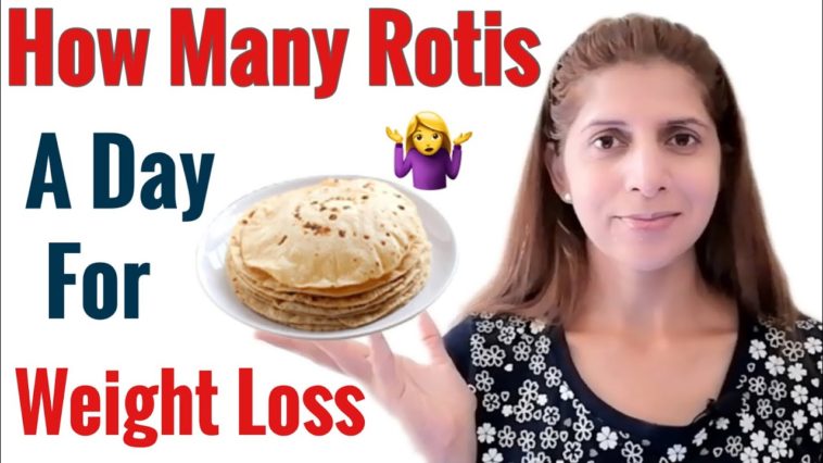 How many chapatis should I eat in a day to lose weight?