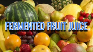 Is fermented fruit juice safe to drink?