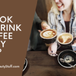 Is it OK to drink coffee everyday?