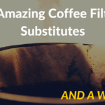 What can substitute for a coffee filter?