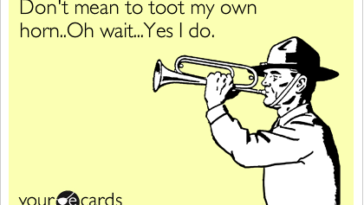 What does not to toot my own horn mean?