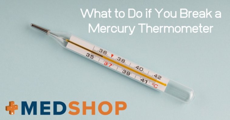 What happens if you break a mercury thermometer?