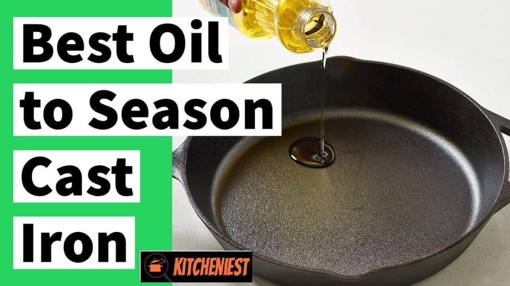 What is the best oil to season cast iron?