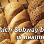 What is the healthiest bread at Subway?