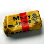 What kind of candy is Mary Janes?