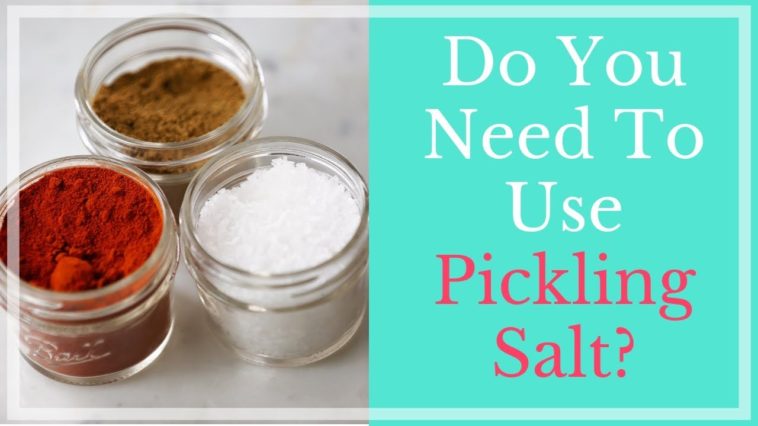 What salt do you use for pickling?