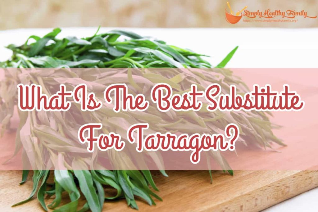 What spice can be substituted for tarragon?