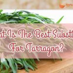 What spice can be substituted for tarragon?