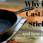 Why does my cast iron get sticky?