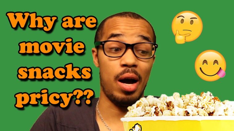 why-are-snacks-at-the-movies-so-expensive