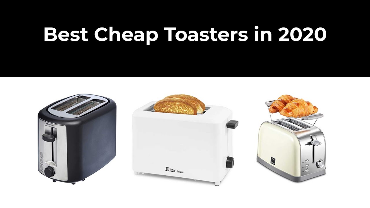 Are cheap toasters good?