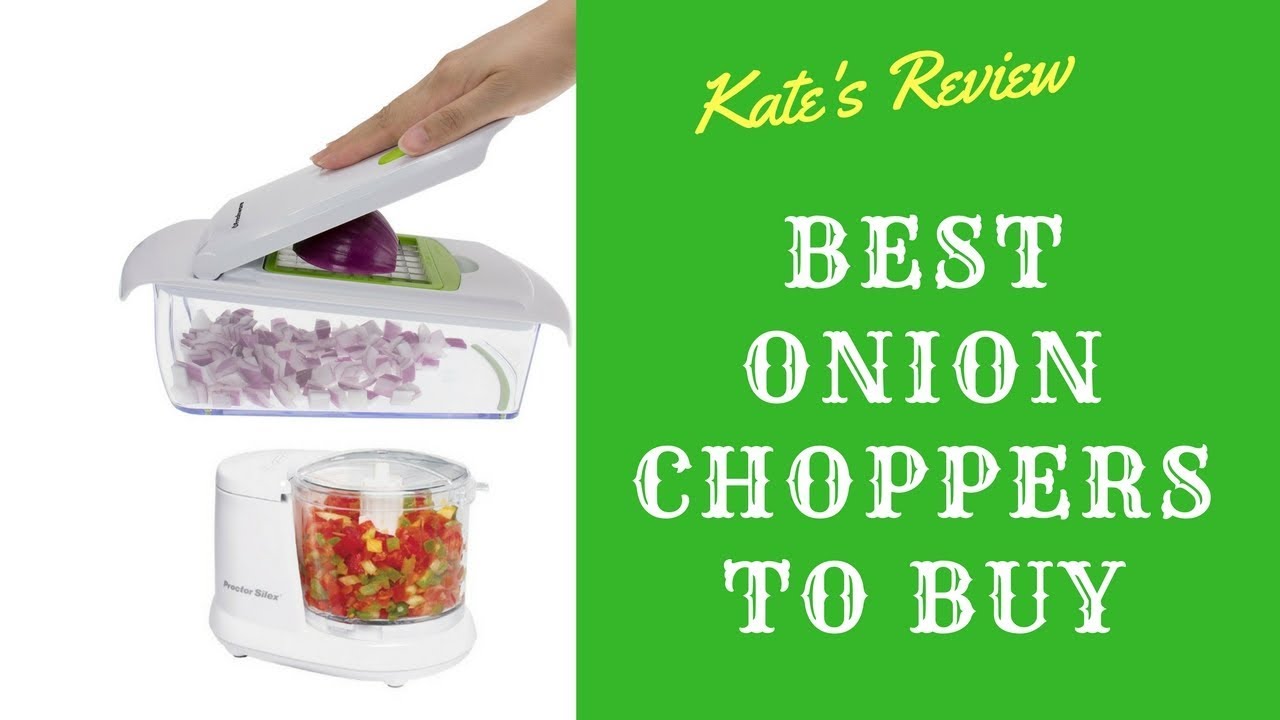 What is the best onion chopper to buy?
