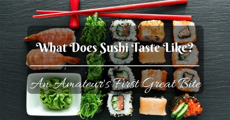 Does all sushi taste like fish?
