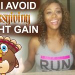 How do I not gain weight on Thanksgiving?