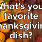 What is your favorite Thanksgiving food?