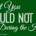 What should you not discuss during holidays?