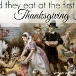 What were 3 foods that were probably eaten at the first Thanksgiving?
