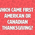 Which Came First American or Canadian Thanksgiving?