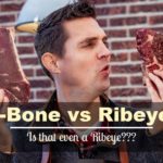 Which is better T-bone or ribeye?