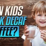 Can kids drink decaf coffee?
