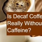 Does decaf mean no caffeine?