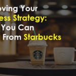 How can Starbucks improve their strategy?