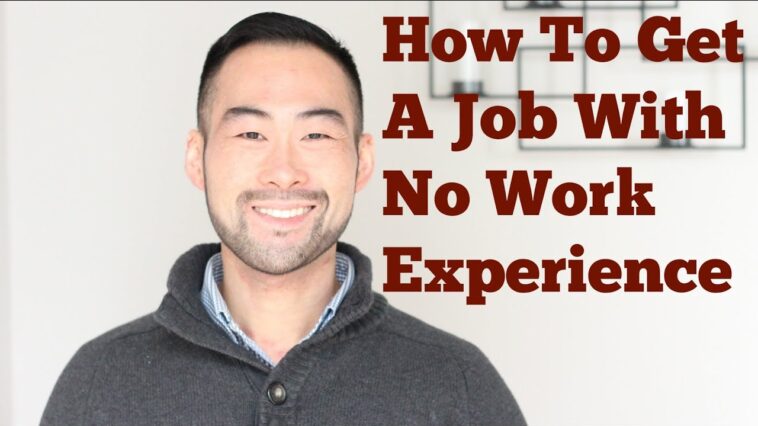 How do I get a job with no experience?