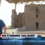 How do you pronounce Casa Grande?