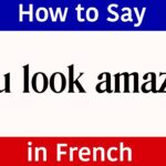 How do you say amazing in French slang?