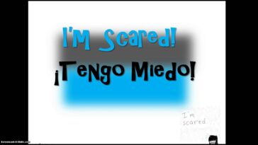 How do you say scared in Spanish slang?