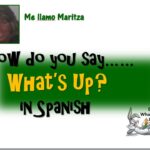 How do you say yo what's up in Spanish?