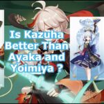 Is Ayaka better than kazuha?